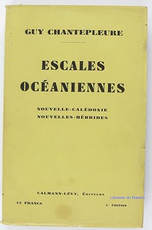 Imagen del vendedor de Escales ocaniennes Nouvelle-Caldonie Nouvelles-Hbrides a la venta por Librairie du Bassin