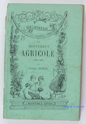 Le mouvement agricole en 1865 Revue des progrès accomplis dans toutes les branches de l'agricultu...