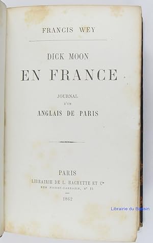 Imagen del vendedor de Dick Moon en France Journal d'un anglais  Paris a la venta por Librairie du Bassin