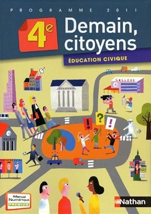 DEMAIN, CITOYENS ; éducation civique ; 4ème ; livre de l'élève (édition 2011)