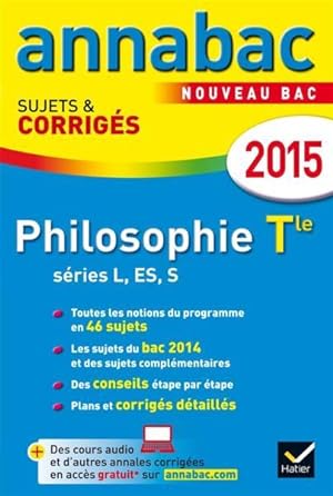annabac sujets & corrigés ; philosophie ; terminale L, ES, S ; annales ; 2015