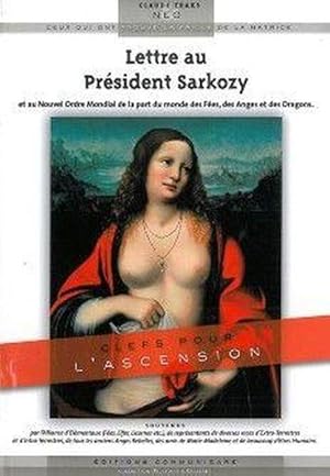 lettre au président Sarkozy ; et au nouvel ordre mondial de la part du monde des fées, des anges ...