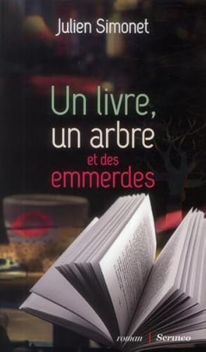 Bild des Verkufers fr un livre, un arbre et des emmerdes zum Verkauf von Chapitre.com : livres et presse ancienne