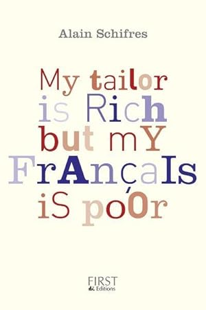 my tailor is rich but my francais is poor