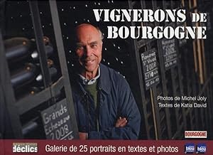 Vignerons de Bourgogne. Galerie de 25 portraits en textes et photos
