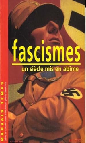 FASCISMES ; UN SIECLE MIS EN ABIME