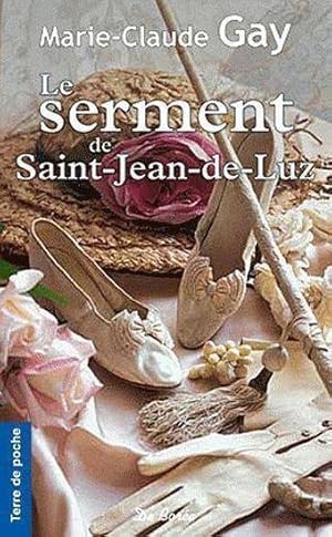 Immagine del venditore per le serment de Saint-Jean-de-Luz venduto da Chapitre.com : livres et presse ancienne