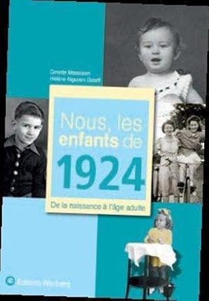 Nous, les enfants de : nous les enfants de 1924