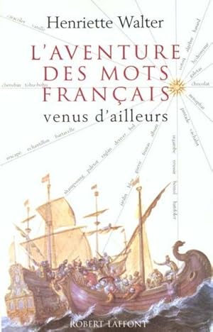 Image du vendeur pour L'aventure des mots franais venus d'ailleurs mis en vente par Chapitre.com : livres et presse ancienne