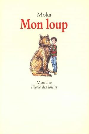 Image du vendeur pour Mon loup mis en vente par Chapitre.com : livres et presse ancienne