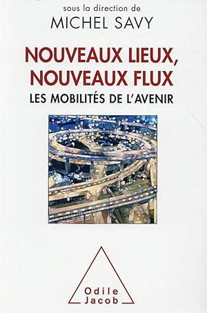 nouveaux lieux, nouveaux fluxs, les mobilités de l'avenir