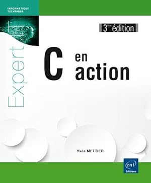 C en action (3e édition)