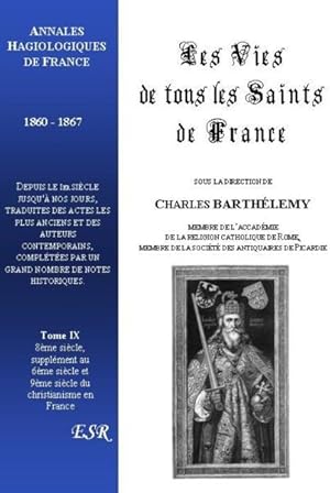 les vies de tous les saints de France t.9