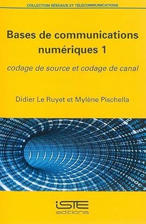 bases de communications numériques t.1 ; codage de source et codage de canal