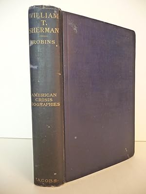 William T. Sherman: American Crisis Biographies