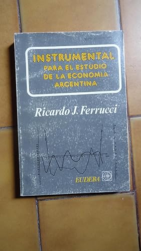 Imagen del vendedor de INSTRUMENTAL PARA EL ESTUDIO DE LA ECONOMA ARGENTINA a la venta por Ernesto Julin Friedenthal