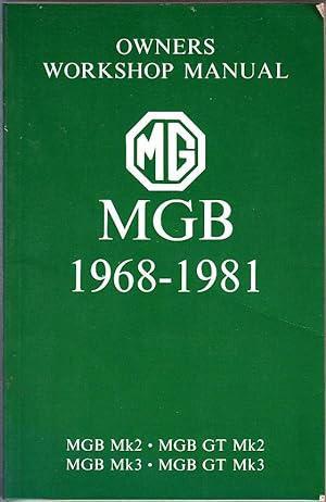 Mgb 1969-1981 Owners Workshop Manual Glovebox Edition Mgb &amp; Mgb Gt Mk 2 &amp; Mk 3: Owners Ma...