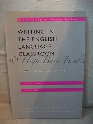 Writing in the English Classroom (Review of English Language Teaching Volume 6 Number 2)