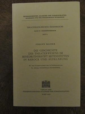 Bild des Verkufers fr Die Geschichte des Theaterwesens im Benediktinerstift Seitenstetten in Barock und Aufklrung. Mit einer Kunstdrucktafel und 14 Textillustrationen. Im Anhang: Seitenstettener Periochenkatalog. zum Verkauf von "Jos Fritz" Antiquariat Matthias Putze