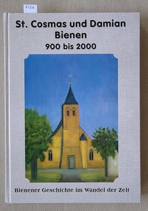 Image du vendeur pour St. Cosmas und Damian Bienen 900 bis 2000. Bienener Geschichte im Wandel der Zeit. mis en vente par "Jos Fritz" Antiquariat Matthias Putze