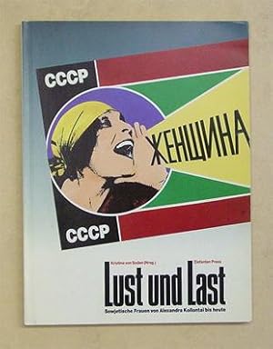 Lust und Last - Sowjetische Frauen von Alexandra Kollontai bis heute.