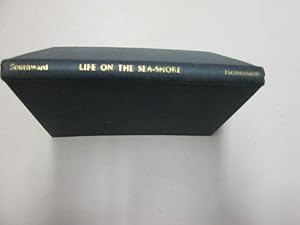 Seller image for Life on the Sea-Shore for sale by Goldstone Rare Books