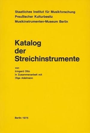 Bild des Verkufers fr Katalog der Streichinstrumente (Musikinstrumenten-Museum Berlin). zum Verkauf von Musikantiquariat Marion Neugebauer