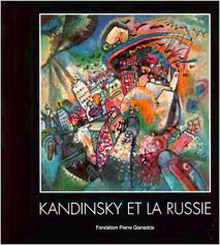 Seller image for KANDINSKY et la Russie. Fondation Pierre Gianadda / Martigny Suisse, [ Exposition: ] 28 janvier au 12 juin 2000. isbn 9782884430586 for sale by Frans Melk Antiquariaat