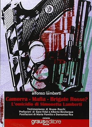Immagine del venditore per Camorra, mafia, brigate rosse? L'omicidio di Simonetta Lamberti venduto da Libro Co. Italia Srl
