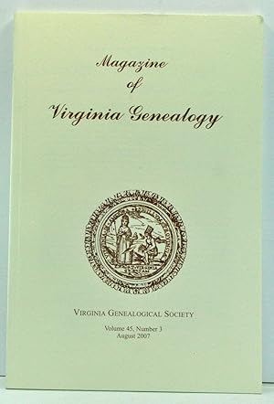 Bild des Verkufers fr Magazine of Virginia Genealogy, Volume 45, Number 3 (August 2007) zum Verkauf von Cat's Cradle Books