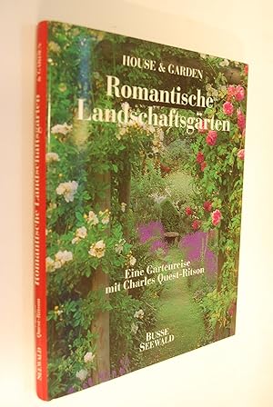 Romantische Landschaftsgärten: eine Gartenreise mit Charles Quest-Ritson. übertr. aus dem Engl. v...
