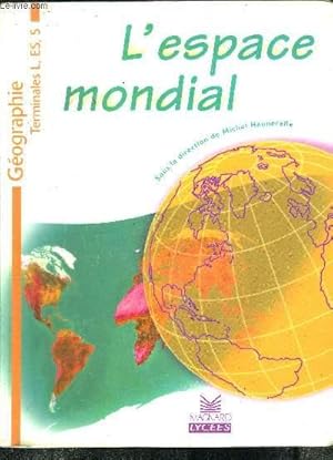 Bild des Verkufers fr L ESPACE MONDIAL- GEOGRAPHIE- TERMINALES L, ES, S zum Verkauf von Le-Livre
