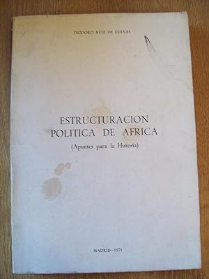 ESTRUCTURACIÓN POLÍTICA DE ÁFRICA (APUNTES PARA LA HISTORIA)
