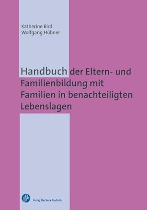 Seller image for Handbuch der Eltern- und Familienbildung mit Familien in benachteiligten Lebenslagen for sale by AHA-BUCH GmbH