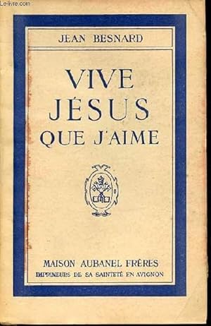 Seller image for VIVE JESUS QUE J'AIME. for sale by Le-Livre