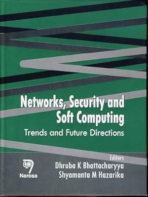 Bild des Verkufers fr Networks, security and soft computing. Trends and future directions zum Verkauf von Fundus-Online GbR Borkert Schwarz Zerfa