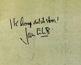 Jan G. Elburg. Echt raak is dodelijk, ook voor de kunst. Samengesteld door Wil Heins. Tentoonstel...