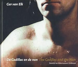 Ger van Elk. De cadillac en de non = the cadillac and the nun. Tentoonstelling in het Stedelijk V...