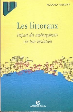 Les littoraux. Impact des aménagements sur leur évolution. ( 3e ÉDITION )