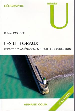 Les littoraux. Impact des aménagements sur leur évolution. ( 3e ÉDITION )