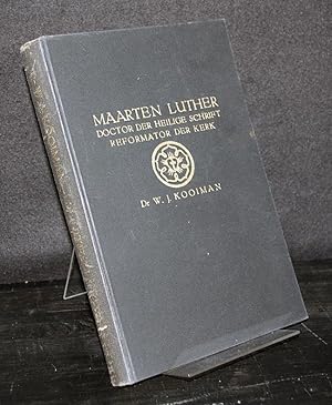 Bild des Verkufers fr Maarten Luther. Doctor der heilige schrift, reformator der kerk. Door W.J. Kooiman. zum Verkauf von Antiquariat Kretzer