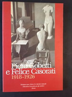 Seller image for PIERO GOBETTI E FELICE CASORATI 1918- 1926 for sale by Il Mondo Nuovo