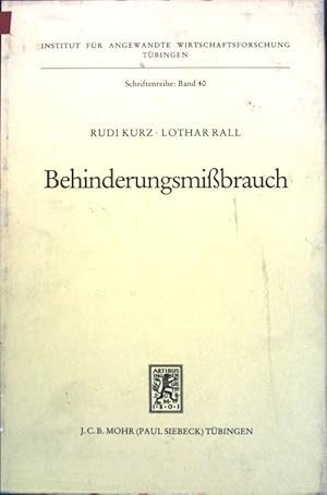 Immagine del venditore per Behinderungsmissbrauch : Probleme einer ordnungskonformen Konkretisierung. Institut fr Angewandte Wirtschaftsforschung (Tbingen): Schriftenreihe ; Bd. 40 venduto da books4less (Versandantiquariat Petra Gros GmbH & Co. KG)