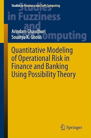 Imagen del vendedor de Quantitative Modeling of Operational Risk in Finance and Banking Using Possibility Theory a la venta por AHA-BUCH GmbH