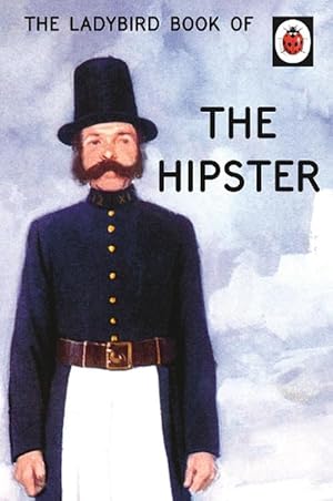 Image du vendeur pour The Ladybird Book of the Hipster (Hardcover) mis en vente par Grand Eagle Retail