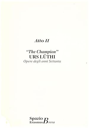 Atto II: the champion.Opere degli anni settanta