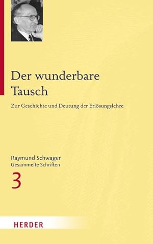 Immagine del venditore per Raymund Schwager - Gesammelte Schriften / Der wunderbare Tausch venduto da BuchWeltWeit Ludwig Meier e.K.