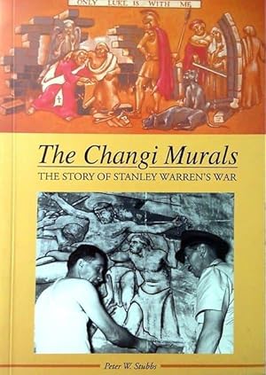 The Changi Murals: The Story of Stanley Warren's War