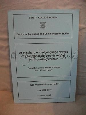 At the Sharp End of Language Revival: English-speaking parents raising Irish-speaking children (C...