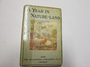 Image du vendeur pour A YEAR IN NATURELAND. mis en vente par Goldstone Rare Books